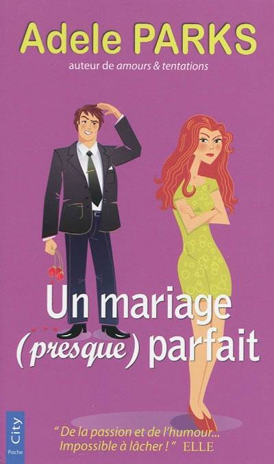 Un mariage (presque) parfait | Adele Parks, Jocelyne Barsse