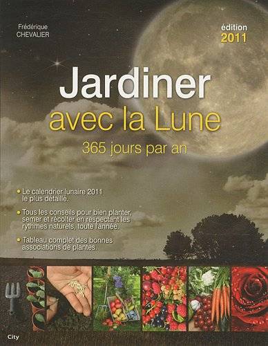 Jardiner avec la Lune : 365 jours par an | Frederique Chevalier