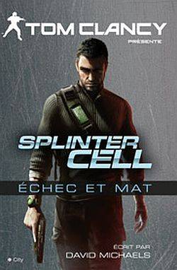 Splinter cell. Echec et mat | David Michaels, Tom Clancy, Evelyne Châtelain-Diharce