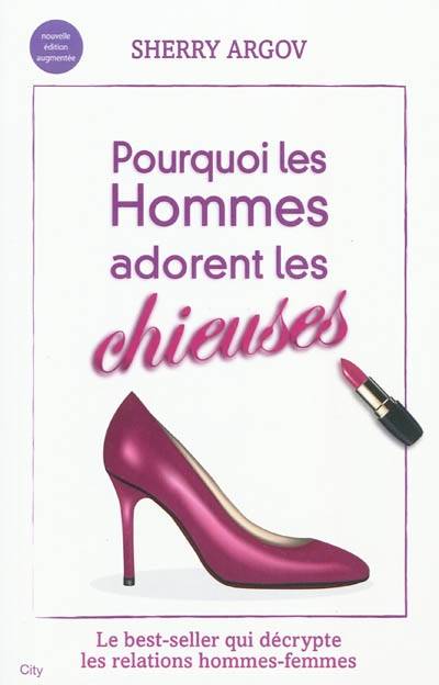 Pourquoi les hommes adorent les chieuses | Sherry Argov, Anne-Carole Grillot