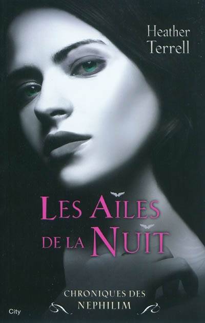 Chroniques des Nephilim. Vol. 1. Les ailes de la nuit | Heather B. Terrell, Alexander Fox