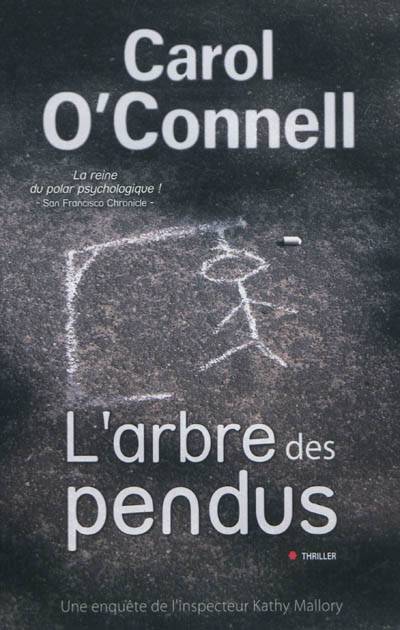 L'arbre des pendus : une enquête de l'inspecteur Kathy Mallory | Carol O'Connell, Hélène Tordo