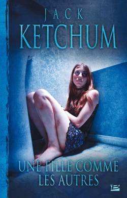 Une fille comme les autres | Jack Ketchum, Stephen King, Benoît Domis