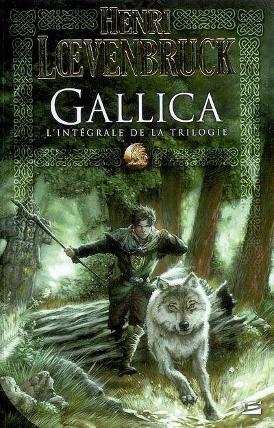 Gallica : l'intégrale de la trilogie | Henri Loevenbruck