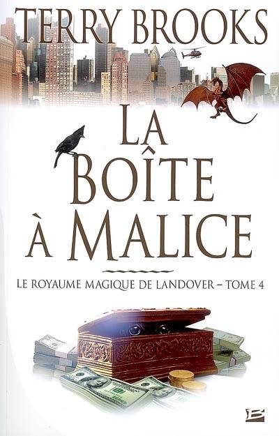 Le royaume magique de Landover. Vol. 4. La boîte à malice | Terry Brooks, Frédérique Le Boucher