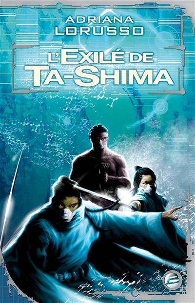 Ta-Shima. Vol. 2. L'exilée de Ta-Shima | Adriana Lorusso