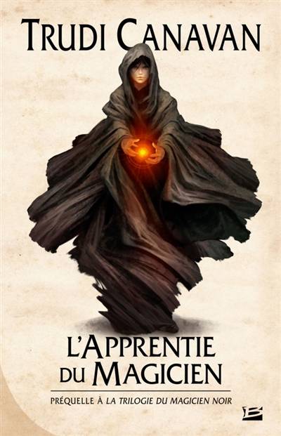 L'apprentie du magicien : la préquelle de La trilogie du magicien noir | Trudi Canavan, Jean-Claude Mallé