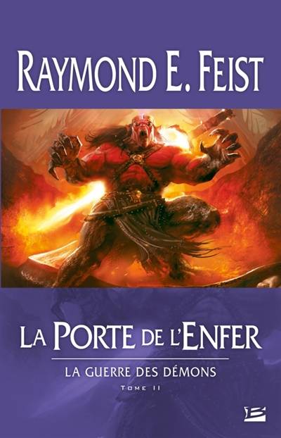 La guerre des démons. Vol. 2. La porte de l'enfer | Raymond Elias Feist, Isabelle Pernot