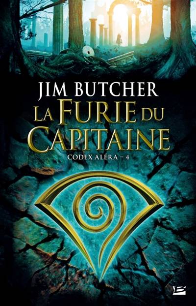 Codex Aléra. Vol. 4. La furie du capitaine | Jim Butcher, Caroline Nicolas