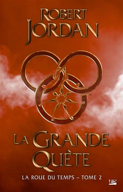 La roue du temps. Vol. 2. La grande quête | Robert Jordan, Jean-Claude Mallé