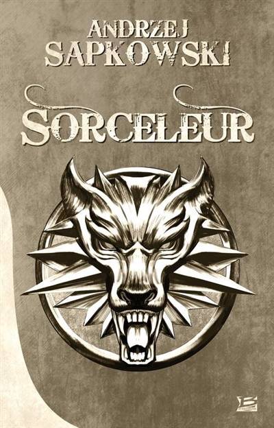 Sorceleur | Andrzej Sapkowski, Laurence Dyèvre, Alexandre Dayet