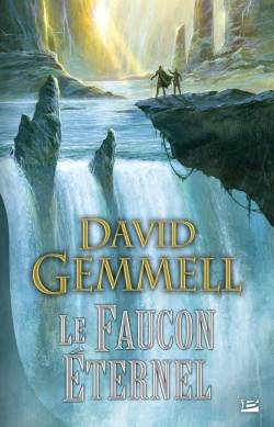 Le faucon éternel | David Gemmell, Leslie Damant-Jeandel