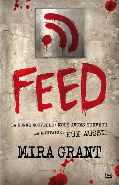 Feed | Mira Grant, Benoît Domis