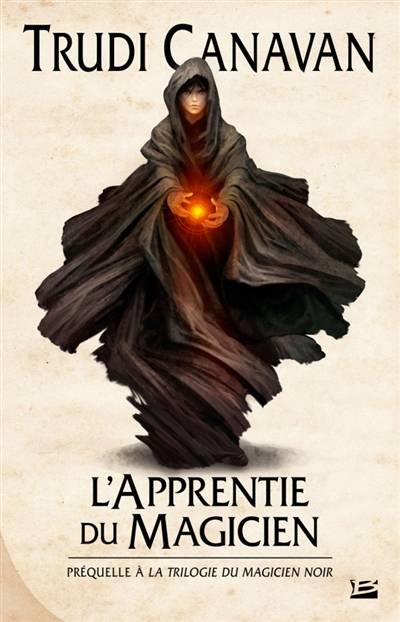 L'apprentie du magicien : la préquelle de La trilogie du magicien noir | Trudi Canavan, Jean-Claude Mallé