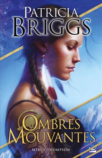 Mercy Thompson. Ombres mouvantes | Patricia Briggs, Alix Dewez, Lorène Lenoir, Sophie Barthélémy