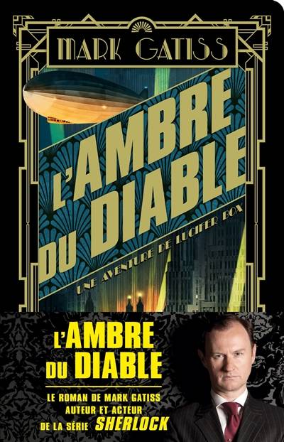 Une aventure de Lucifer Box. Vol. 2. L'ambre du diable | Mark Gatiss, Laurence Boischot