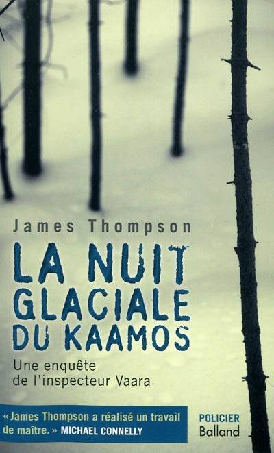 Une enquête de l'inspecteur Vaara. La nuit glaciale du Kaamos | James Thompson, Christine Bouchareine