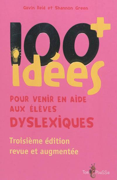 100+ idées pour venir en aide aux élèves dyslexiques | Gavin Reid, Shannon Green, Anne-Marie Montarnal