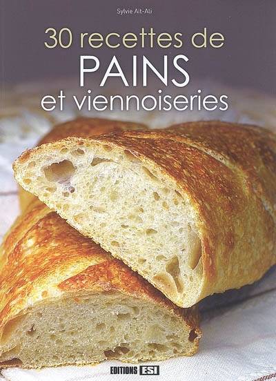 30 recettes de pains et viennoiseries | Sylvie Aït-Ali