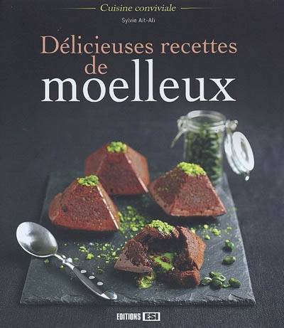 Délicieuses recettes de moelleux | Sylvie Ait-Ali