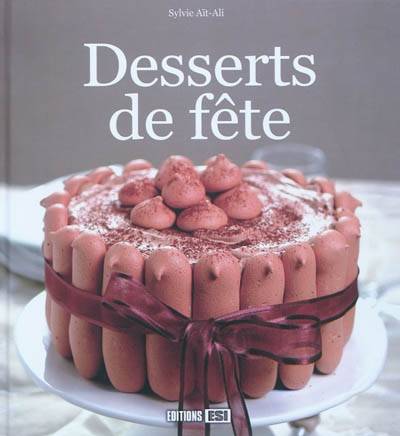 Desserts de fête | Sylvie Aït-Ali