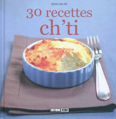 30 recettes ch'ti | Sylvie Aït-Ali