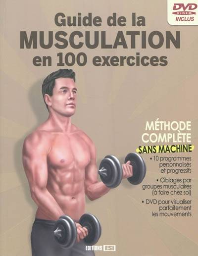 Guide de la musculation en 100 exercices sans machine | Sophie Godard, Sandrine Coucke-Haddad, Morgan Dresse, Irina Sarnavska