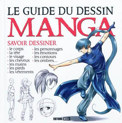 Le guide du dessin manga | Kata Sagieva, Elena Zubrijcuk, Irina Sarnavska, Elena Evtusenko