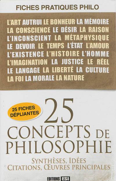 25 concepts de philosophie : synthèses, idées, citations, oeuvres principales : fiches pratiques philo | Sabine Leblanc, Nicolas Fabregue