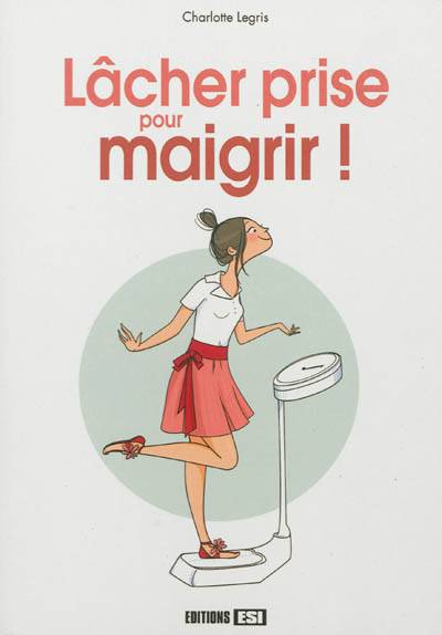 Lâcher prise pour maigrir ! | Charlotte Legris