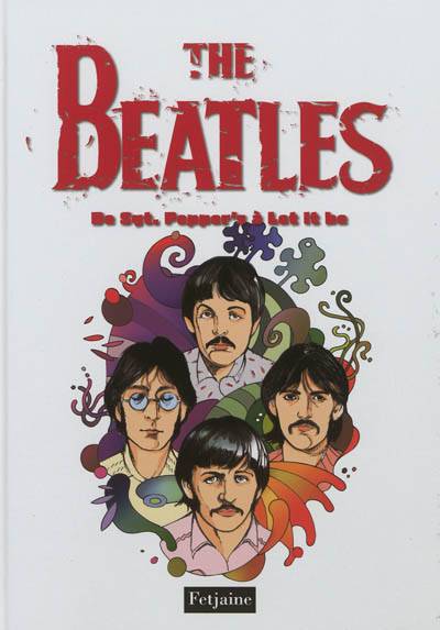 The Beatles. Vol. 3. De Sgt Pepper's à Let it be | Gaëts, Olivier Petit