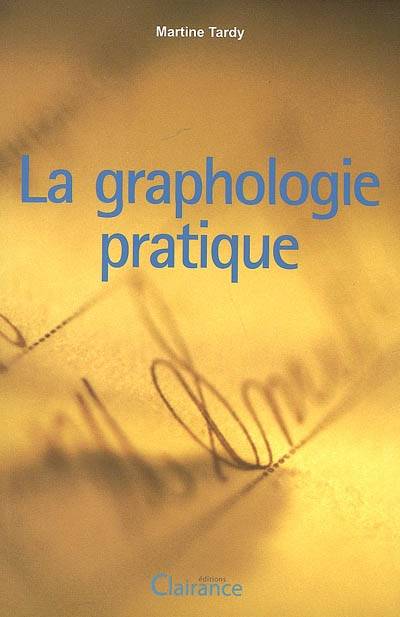 La graphologie pratique | Martine Tardy