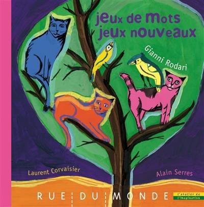 Jeux de mots, jeux nouveaux | Gianni Rodari, Laurent Corvaisier, Alain Serres