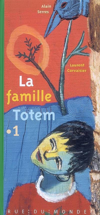 La famille Totem. Vol. 1 | Alain Serres, Laurent Corvaisier, Francoise Stijepovic