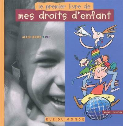 Le premier livre de mes droits d'enfant | Alain Serres, Pef