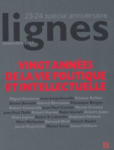 Lignes, n° 23-24. Vingt années de la vie politique et intellectuelle | Michel Surya