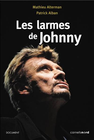 Les larmes de Johnny | Mathieu Alterman, Patrick Alban