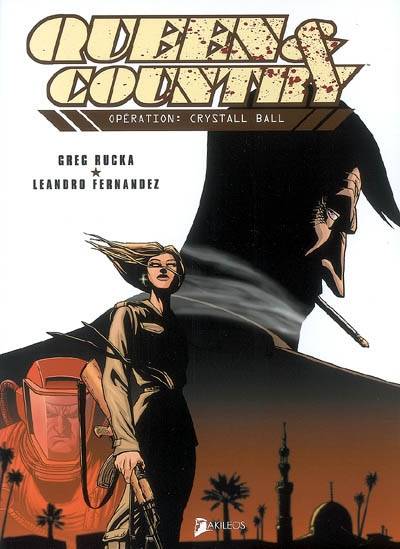 Queen & country. Vol. 2. Opération crystall ball : rapport des opérations | Greg Rucka, Leandro Fernandez, Judd Winick, Achille(s)