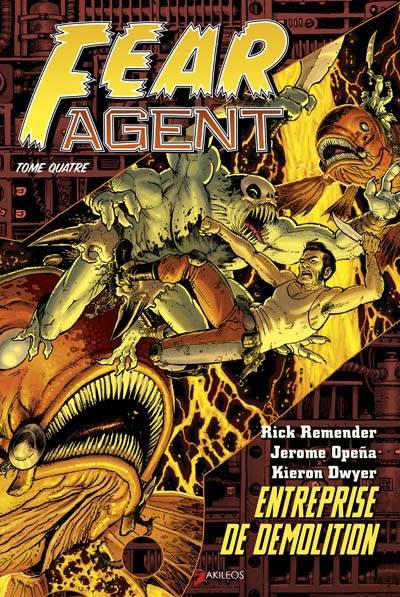 Fear agent. Vol. 4. Entreprise de démolition | Rick Remender, Jerome Opena, Kieron Dwyer, Thomas Olivri