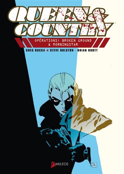 Queen & country. Vol. 1. Opérations broken ground & morningstar | Greg Rucka, Steve Rolston, Brian Hurtt