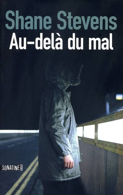 Au-delà du mal | Shane Stevens, Clément Baude