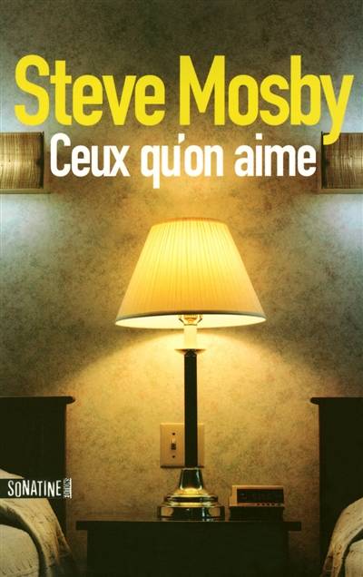 Ceux qu'on aime | Steve Mosby, Clément Baude