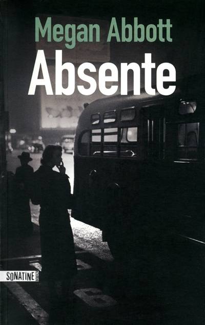 Absente | Megan E. Abbott, Benjamin Legrand