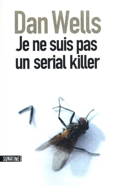 Je ne suis pas un serial killer | Dan Wells, Elodie Leplat