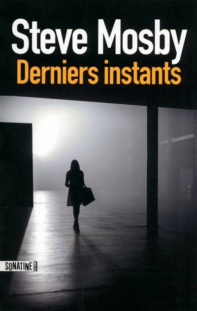 Derniers instants | Steve Mosby, Diniz Galhos