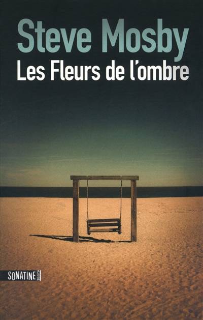 Les fleurs de l'ombre | Steve Mosby, Laura Derajinski