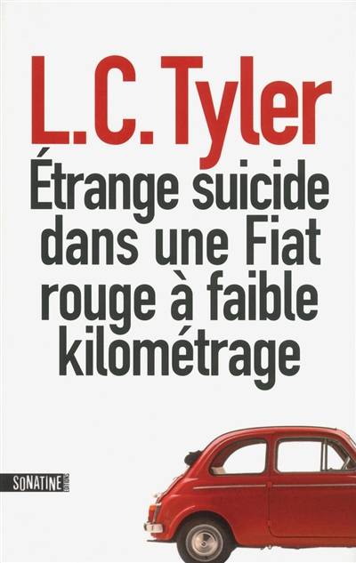 Etrange suicide dans une Fiat rouge à faible kilométrage | L.C. Tyler, Julie Sibony