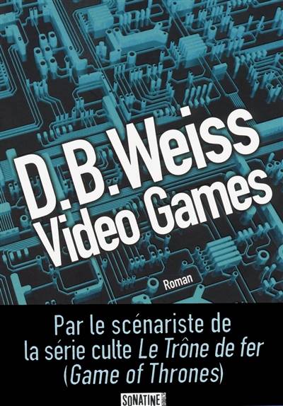 Video games | D.B. Weiss, Fabrice Pointeau