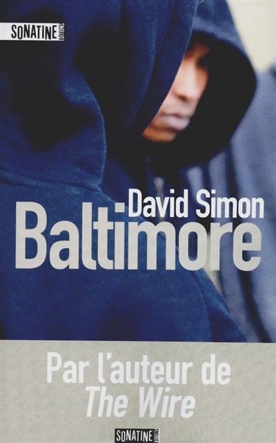 Baltimore : une année dans les rues meurtrières | David Simon, Héloïse Esquié