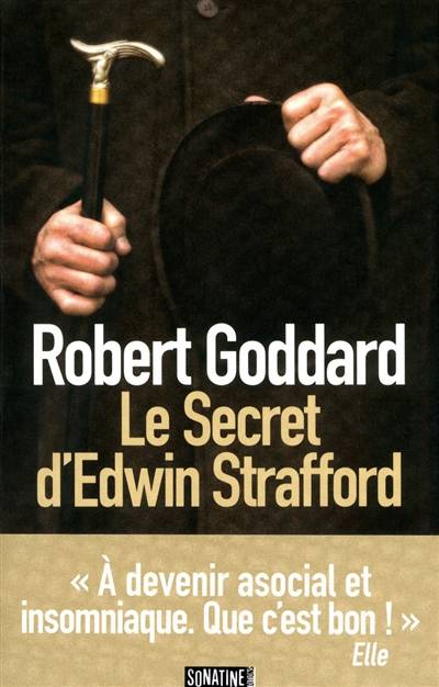 Le secret d'Edwin Strafford | Robert Goddard, Catherine Orsot-Cochard